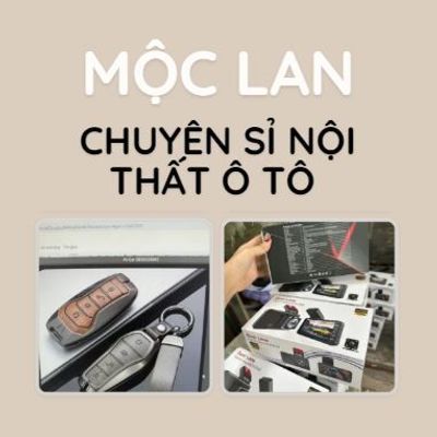 Mộc Lan Yêu Xe - Chuyên Sỉ Nội Thất Ô Tô