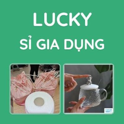 Sỉ Gia Dụng Lucky
