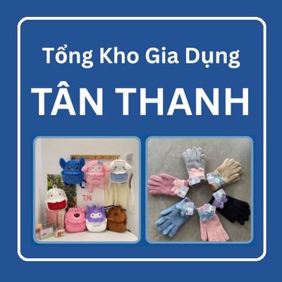 Tổng Kho Gia Dụng Tân Thanh