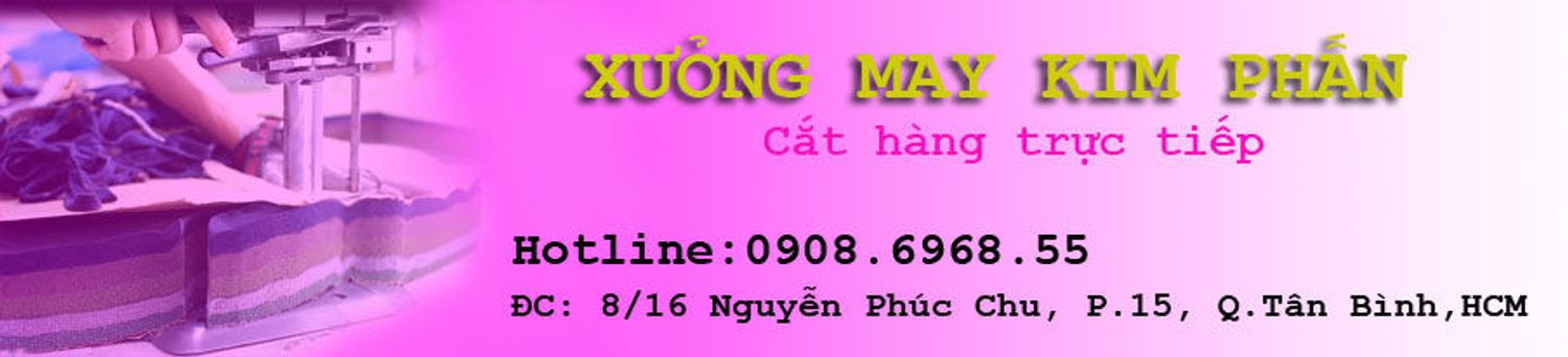 XƯỞNG MAY KIM PHẤN - NHÀ CẮT