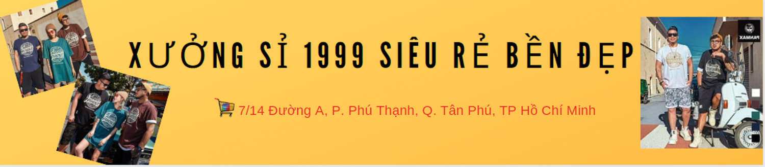 Xưởng Sỉ 1999 Siêu Rẻ Bền Đẹp