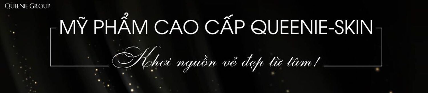 Mỹ Phẩm thiên nhiên cao cấp Queenie Skin
