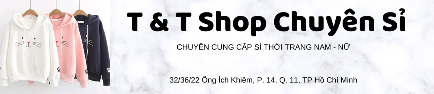 T&T Shop Chuyên Sỉ