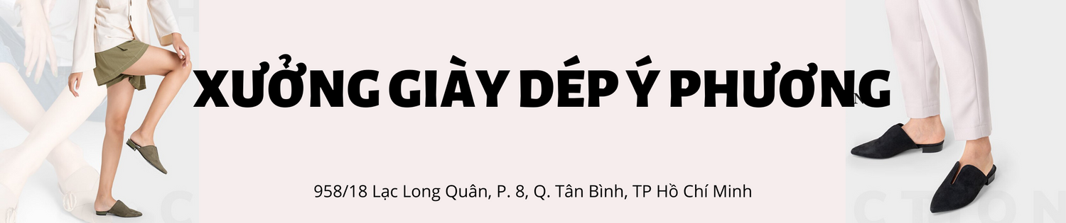 Xưởng Giày Dép Ý Phương 1