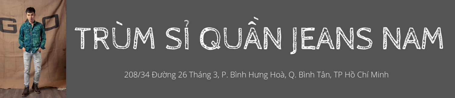 Trùm Sỉ Quần Jean Nam