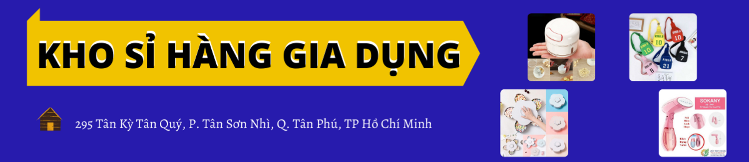 Kho Sỉ Hàng Gia Dụng