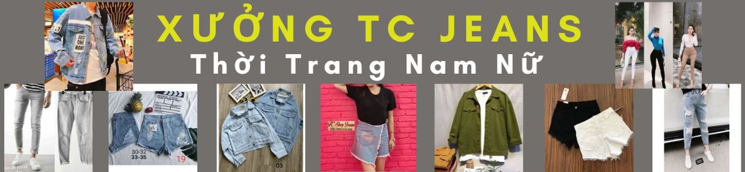 Xưởng TC Jeans (Thời Trang Nam Nữ)