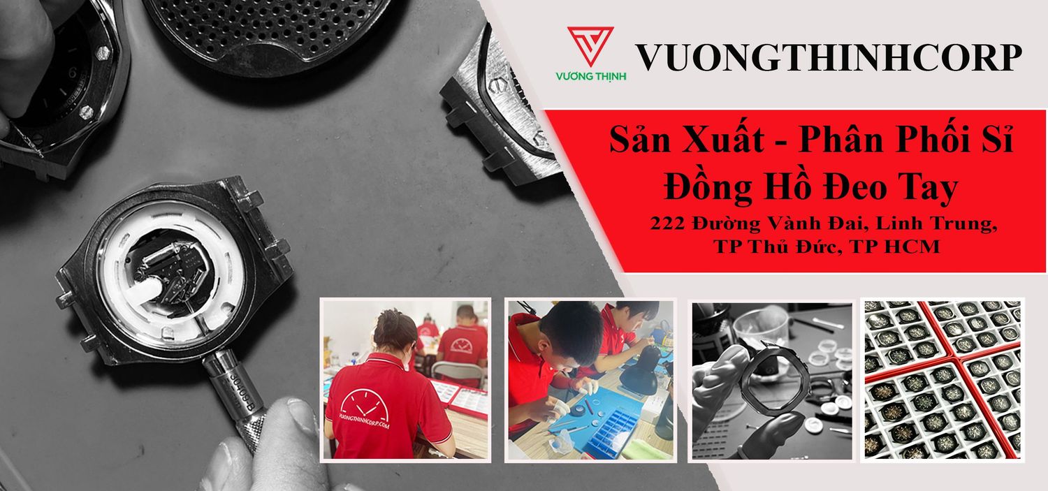 VUONGTHINHCORP - Sản Xuất Đồng Hồ Đeo Tay