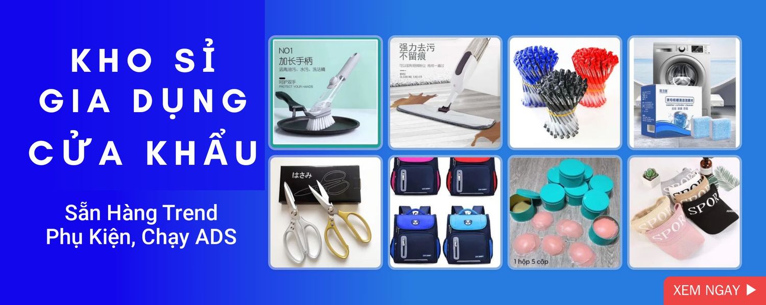 Kho Sỉ Gia Dụng Cửa Khẩu