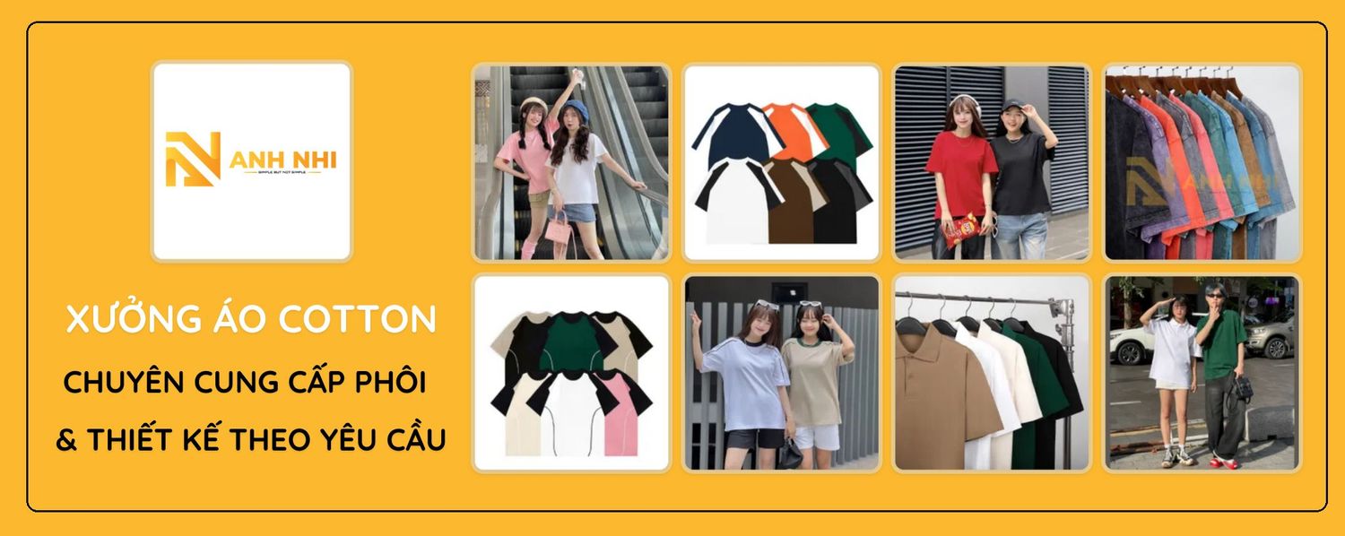 Xưởng Áo Cotton Anh Nhi (Cung cấp phôi và thiết kế theo yêu cầu)